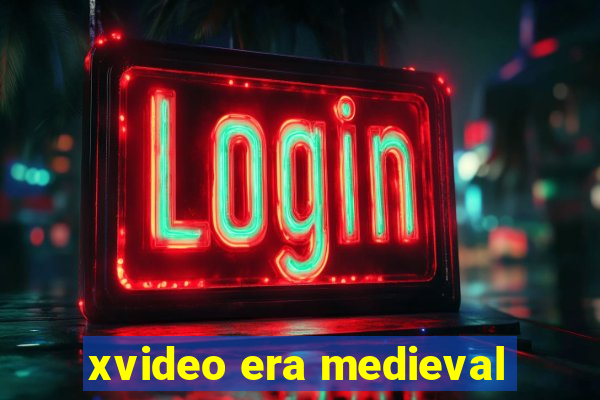 xvideo era medieval